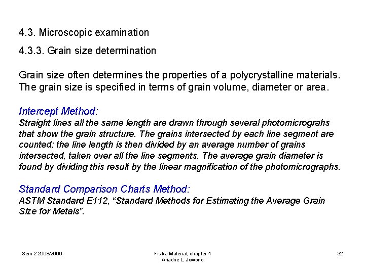4. 3. Microscopic examination 4. 3. 3. Grain size determination Grain size often determines