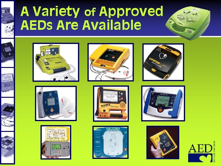 A Variety of Approved AEDs Are Available 