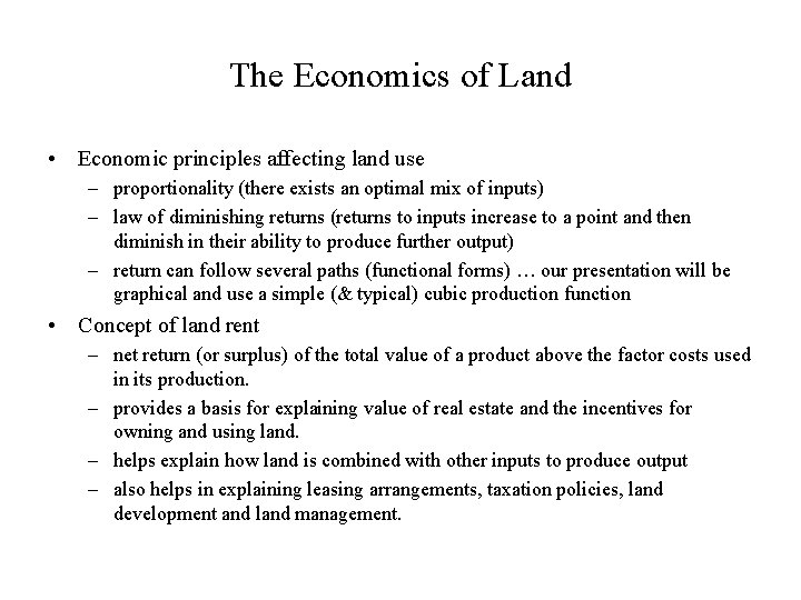 The Economics of Land • Economic principles affecting land use – proportionality (there exists
