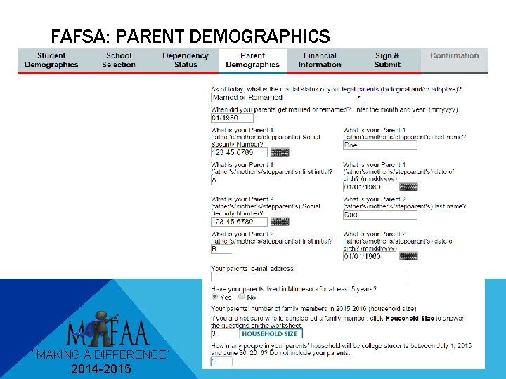 FAFSA: PARENT DEMOGRAPHICS “MAKING A DIFFERENCE” 2014 -2015 