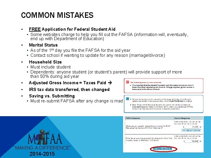 COMMON MISTAKES • • • FREE Application for Federal Student Aid • Some websites