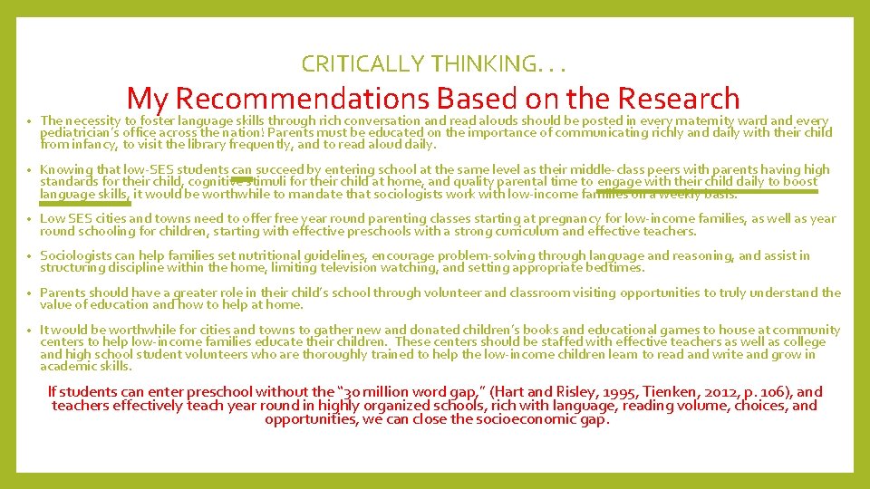 CRITICALLY THINKING. . . • My Recommendations Based on the Research The necessity to