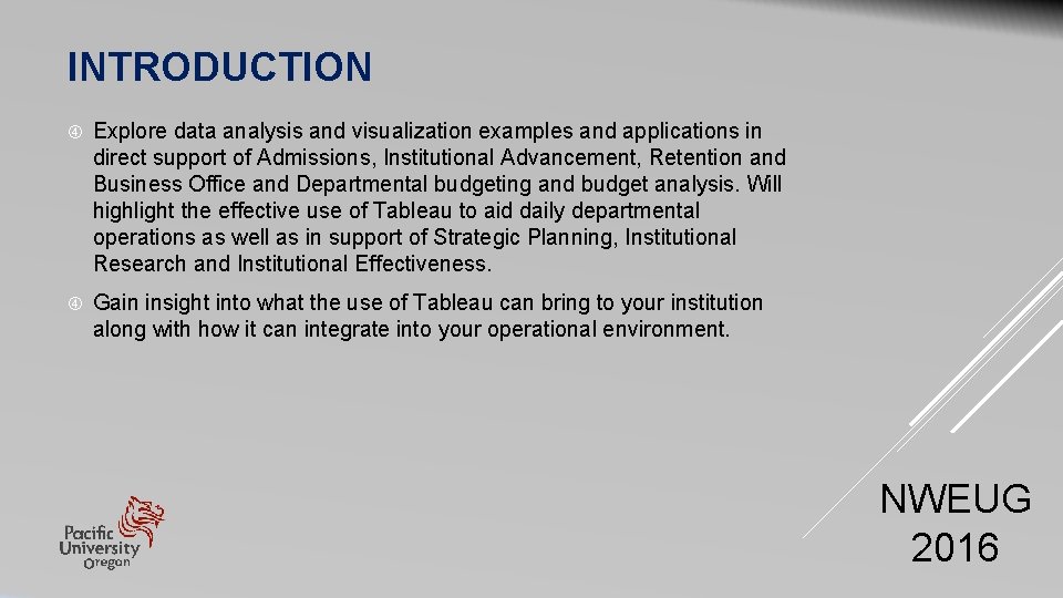 INTRODUCTION Explore data analysis and visualization examples and applications in direct support of Admissions, INTRODUCTION Explore data analysis and visualization examples and applications in direct support of Admissions,