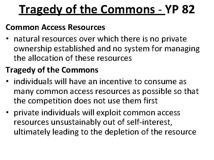 Tragedy of the Commons - YP 82 Common Access Resources • natural resources over