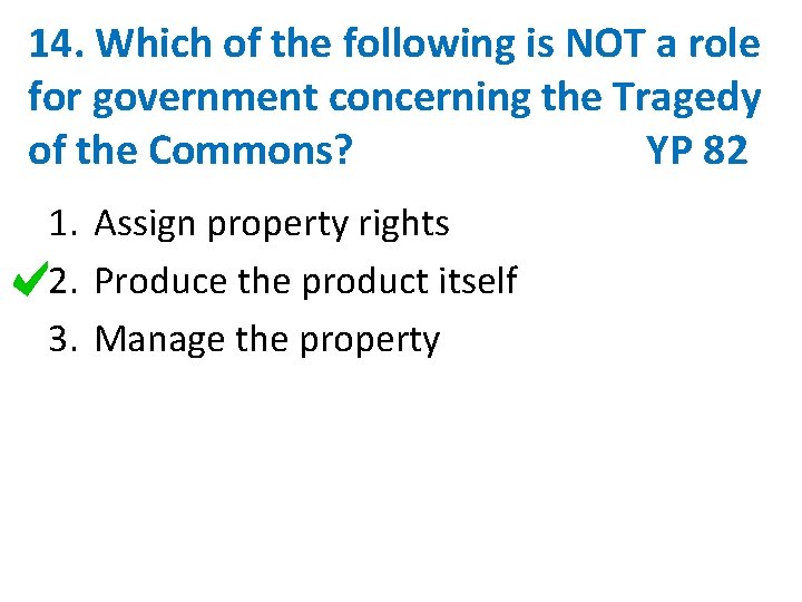 14. Which of the following is NOT a role for government concerning the Tragedy