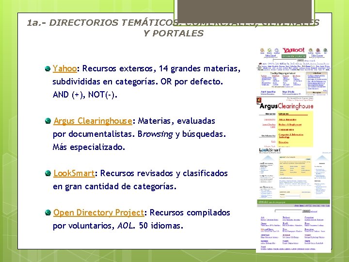 1 a. - DIRECTORIOS TEMÁTICOS: COMERCIALES, GENERALES Y PORTALES Yahoo: Recursos extensos, 14 grandes