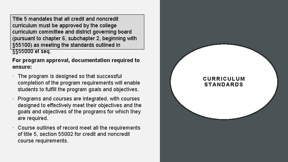 Title 5 mandates that all credit and noncredit curriculum must be approved by the
