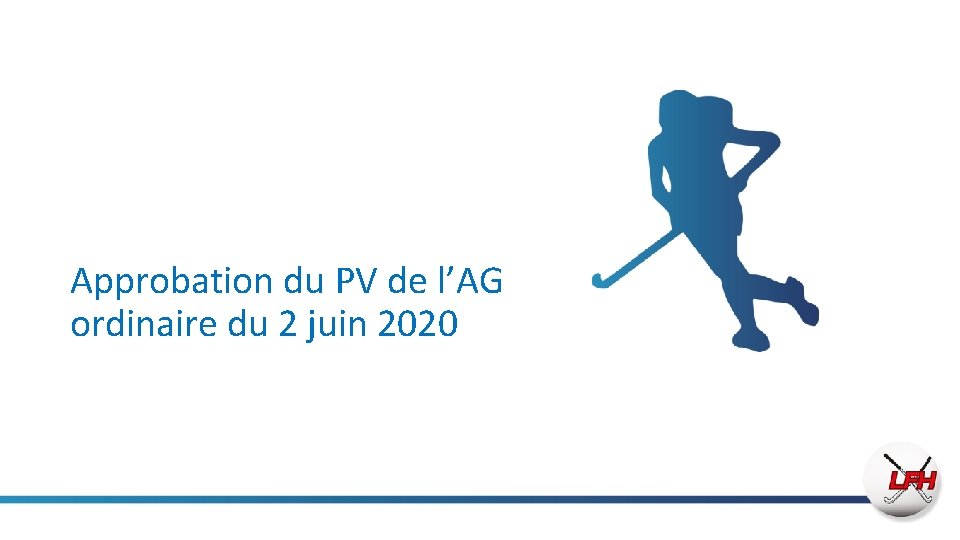 Approbation du PV de l’AG ordinaire du 2 juin 2020 