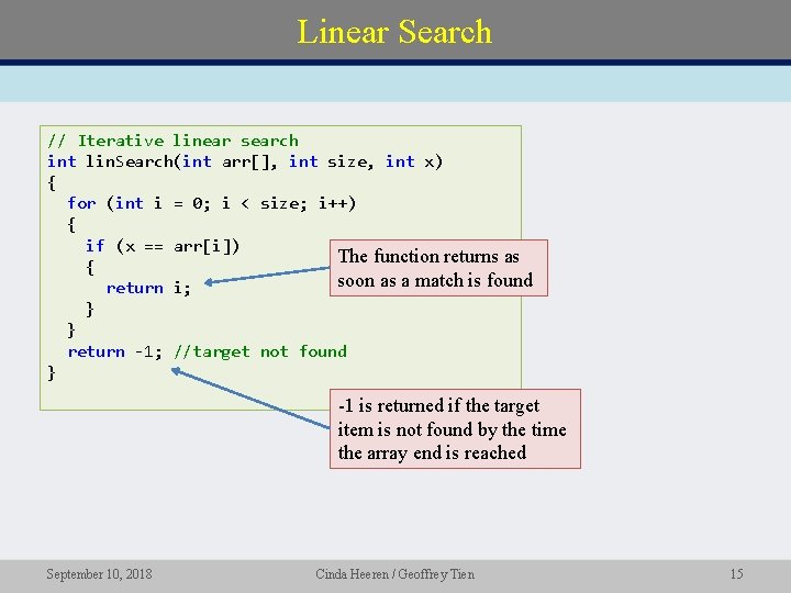 Linear Search // Iterative linear search int lin. Search(int arr[], int size, int x)