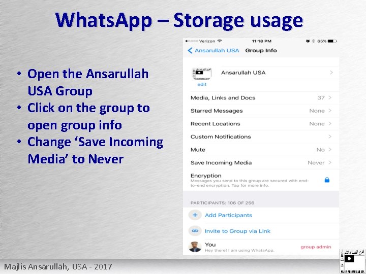 Whats. App – Storage usage • Open the Ansarullah USA Group • Click on