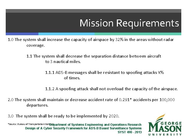 Mission Requirements 1. 0 The system shall increase the capacity of airspace by 32%