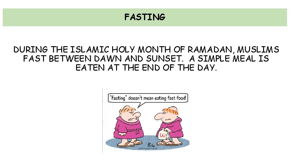 FASTING DURING THE ISLAMIC HOLY MONTH OF RAMADAN, MUSLIMS FAST BETWEEN DAWN AND SUNSET.