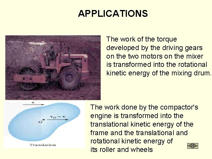 APPLICATIONS The work of the torque developed by the driving gears on the two