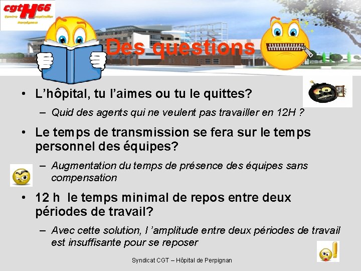 Des questions • L’hôpital, tu l’aimes ou tu le quittes? – Quid des agents