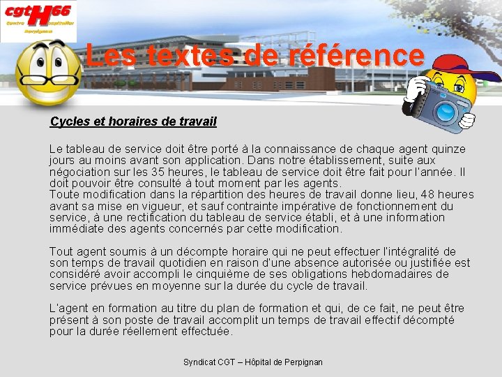 Les textes de référence Cycles et horaires de travail Le tableau de service doit