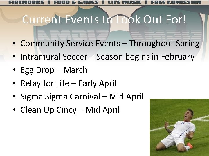 Current Events to Look Out For! • • • Community Service Events – Throughout