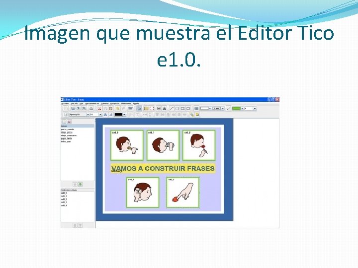 Imagen que muestra el Editor Tico e 1. 0. 