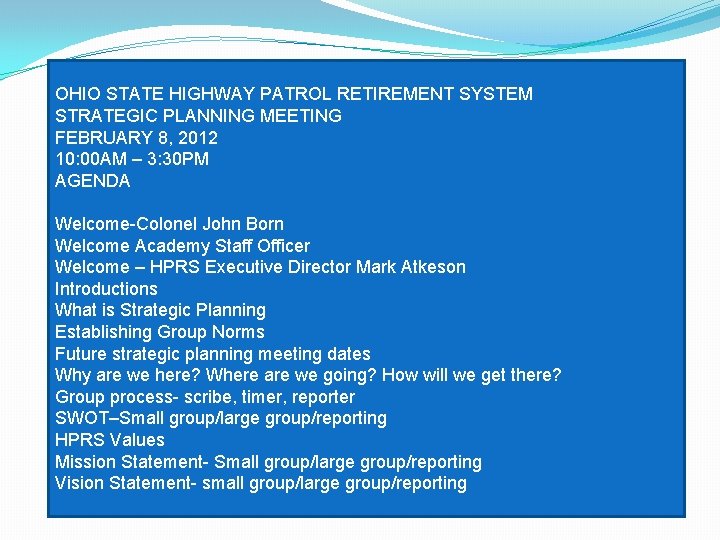 OHIO STATE HIGHWAY PATROL RETIREMENT SYSTEM STRATEGIC PLANNING MEETING FEBRUARY 8, 2012 10: 00