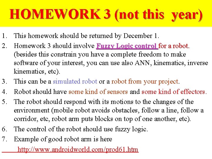 HOMEWORK 3 (not this year) 1. This homework should be returned by December 1.