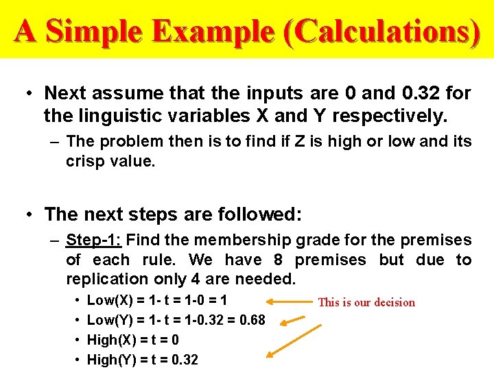 A Simple Example (Calculations) • Next assume that the inputs are 0 and 0.