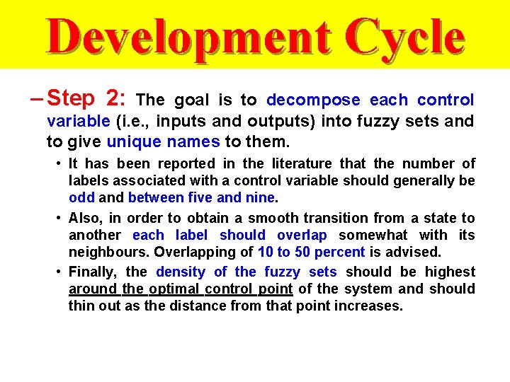 Development Cycle – Step 2: The goal is to decompose each control variable (i.