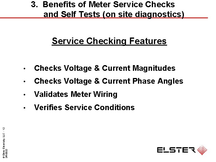 3. Benefits of Meter Service Checks and Self Tests (on site diagnostics) © Elster