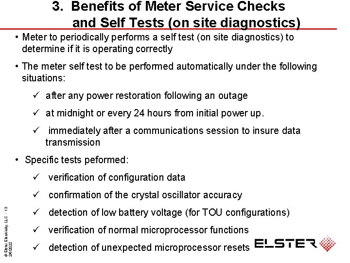 3. Benefits of Meter Service Checks and Self Tests (on site diagnostics) • Meter
