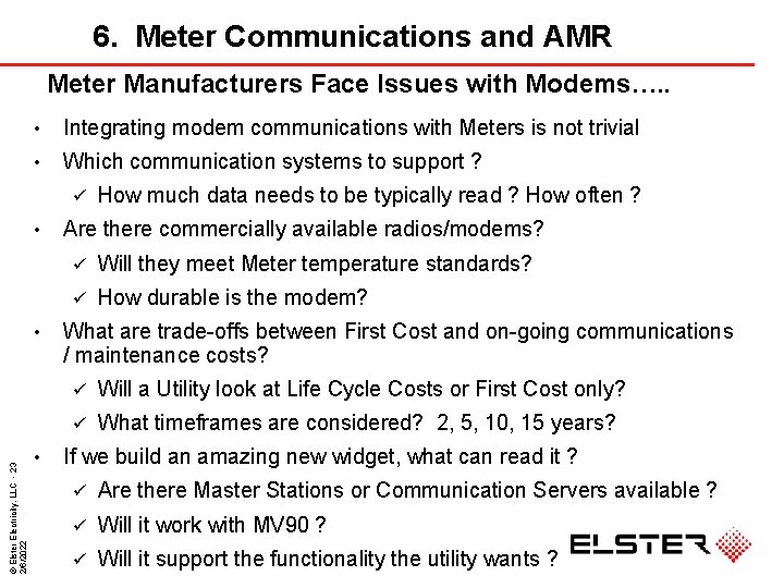 6. Meter Communications and AMR Meter Manufacturers Face Issues with Modems…. . • Integrating