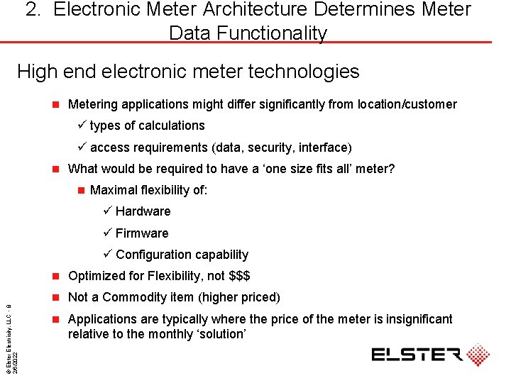 2. Electronic Meter Architecture Determines Meter Data Functionality High end electronic meter technologies n