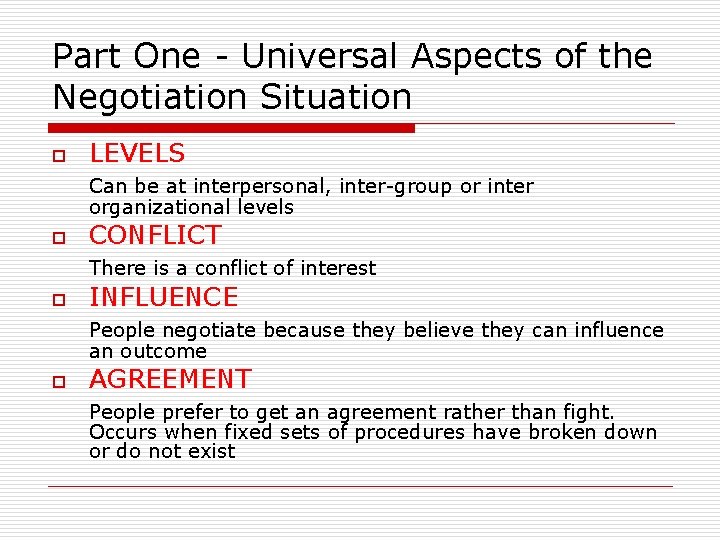 Part One - Universal Aspects of the Negotiation Situation o LEVELS Can be at
