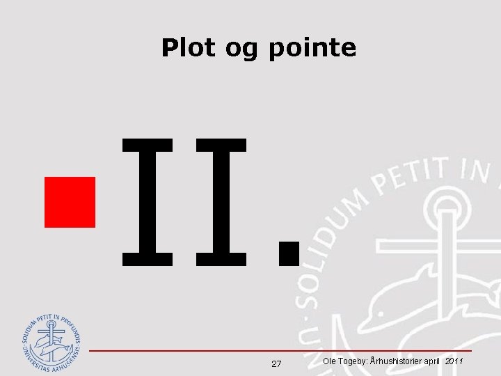 Plot og pointe §II. 27 Ole Togeby: Århushistorier april 2011 