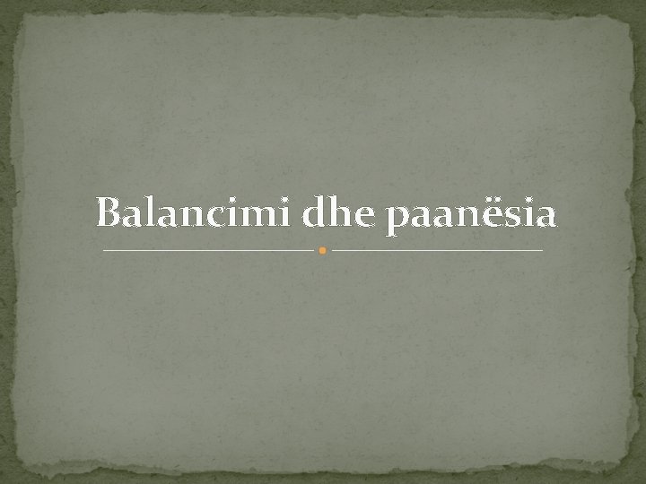 Balancimi dhe paanësia 