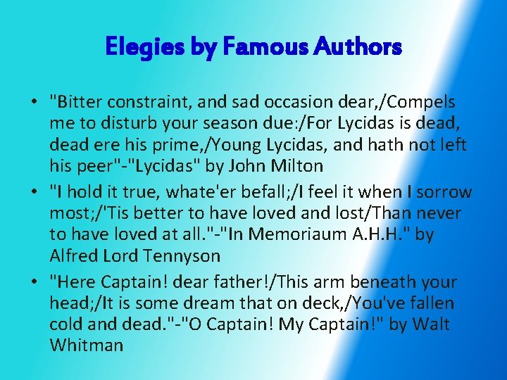 Elegies by Famous Authors • "Bitter constraint, and sad occasion dear, /Compels me to