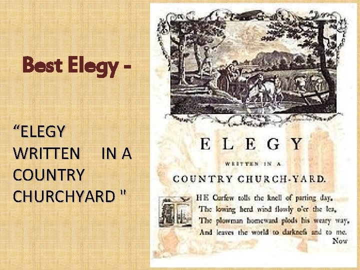 Best Elegy “ELEGY WRITTEN IN A COUNTRY CHURCHYARD " 