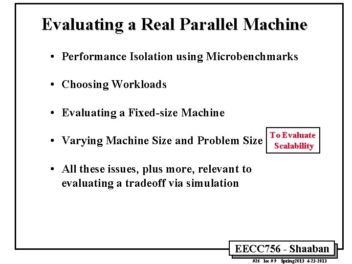 Evaluating a Real Parallel Machine • Performance Isolation using Microbenchmarks • Choosing Workloads •