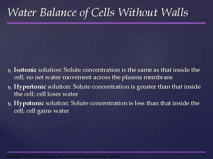 Water Balance of Cells Without Walls Isotonic solution: Solute concentration is the same as