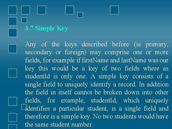 3. 7 Simple Key Any of the keys described before (ie primary, secondary or