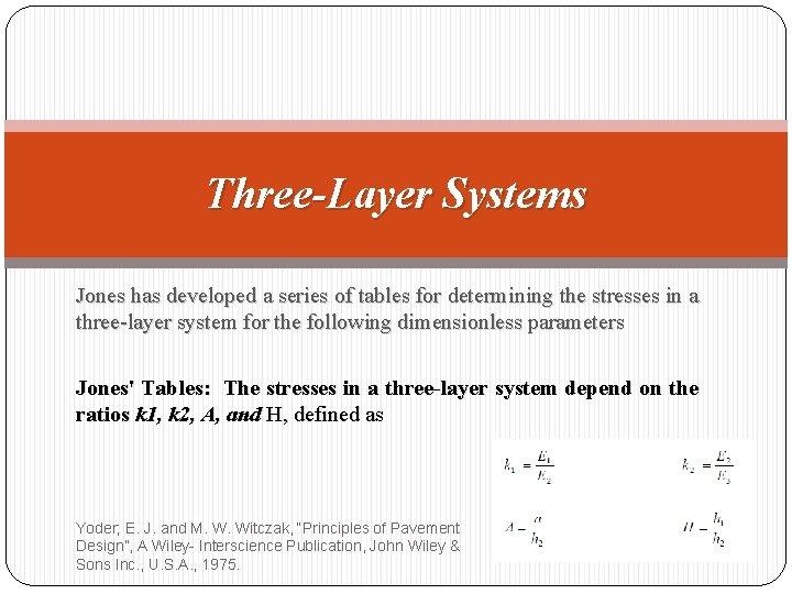 Three-Layer Systems Jones has developed a series of tables for determining the stresses in