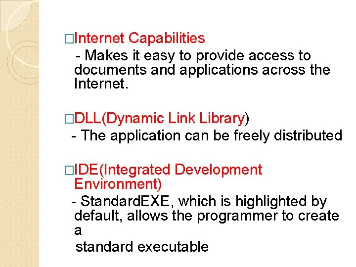 �Internet Capabilities - Makes it easy to provide access to documents and applications across �Internet Capabilities - Makes it easy to provide access to documents and applications across