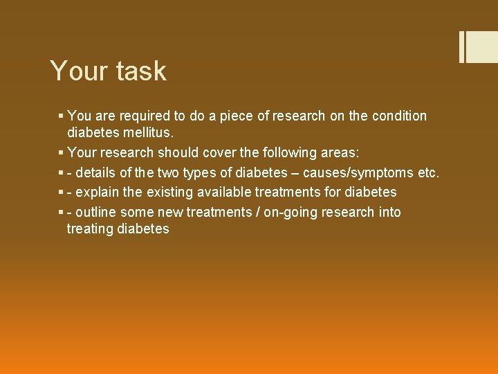 Your task § You are required to do a piece of research on the