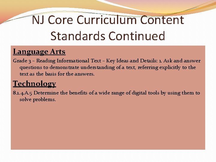 NJ Core Curriculum Content Standards Continued Language Arts Grade 3 – Reading Informational Text