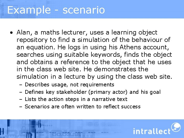 Example - scenario • Alan, a maths lecturer, uses a learning object repository to