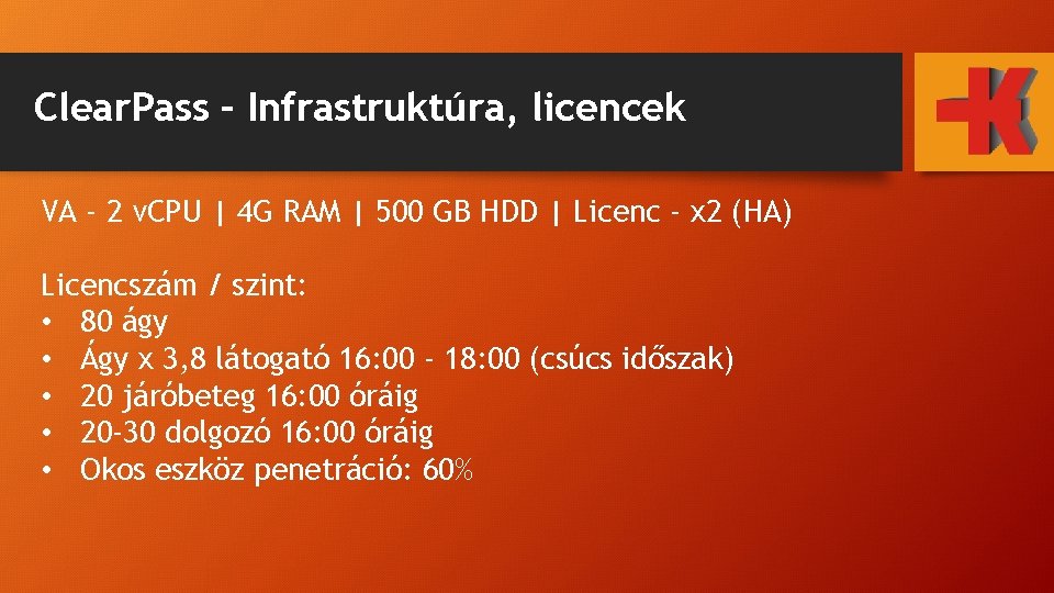 Clear. Pass – Infrastruktúra, licencek VA - 2 v. CPU | 4 G RAM