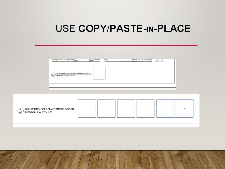 USE COPY/PASTE-IN-PLACE 