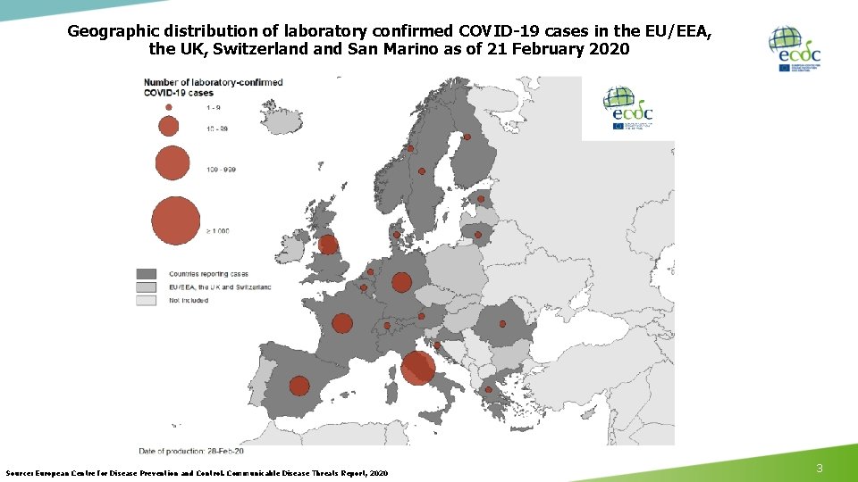 Geographic distribution of laboratory confirmed COVID-19 cases in the EU/EEA, the UK, Switzerland San