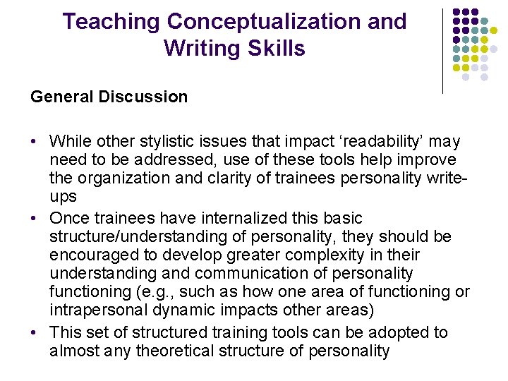 Teaching Conceptualization and Writing Skills General Discussion • While other stylistic issues that impact