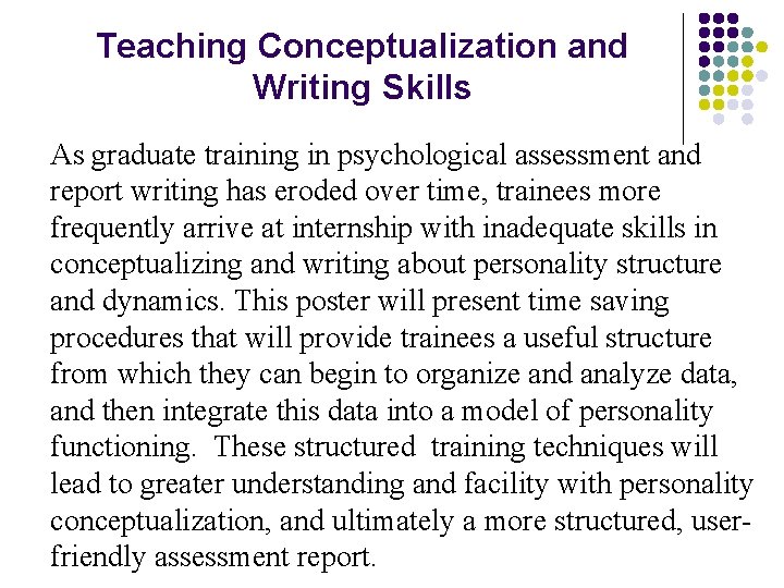 Teaching Conceptualization and Writing Skills As graduate training in psychological assessment and report writing