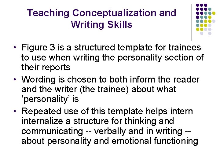 Teaching Conceptualization and Writing Skills • Figure 3 is a structured template for trainees