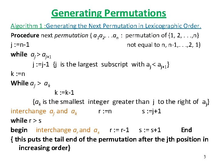 Generating Permutations Algorithm 1 : Generating the Next Permutation in Lexicographic Order. Procedure next