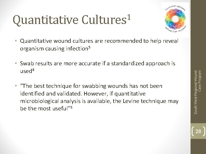 Quantitative Cultures 1 • Swab results are more accurate if a standardized approach is